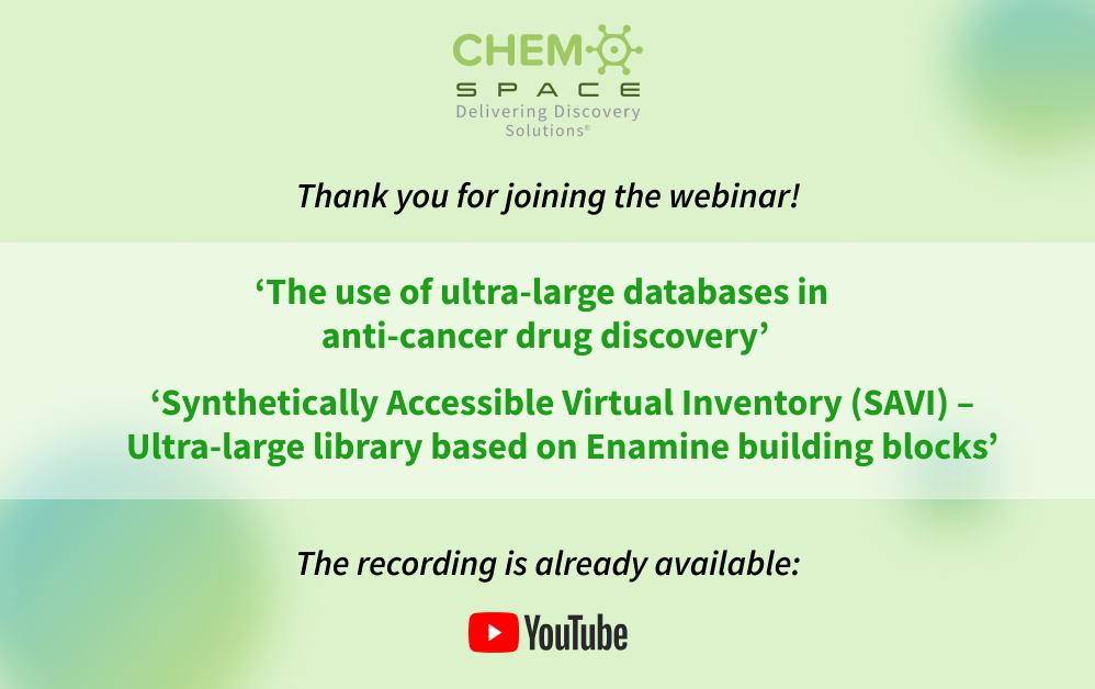 Chemspace Webinar Recording | SAVI and usage of ultra-large databases in anti-cancer Drug Discovery, 11/07/2023