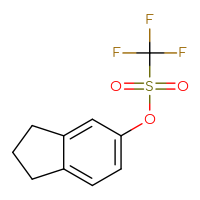 Chemical structure of 2,3-dihydro-1H-inden-5-yl trifluoromethanesulfonate - CSSB00034025397