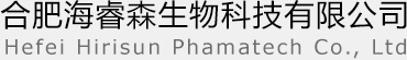 Hefei Hirisun Pharmatech Co., Ltd Hefei Hirisun Pharmatech Co., Ltd